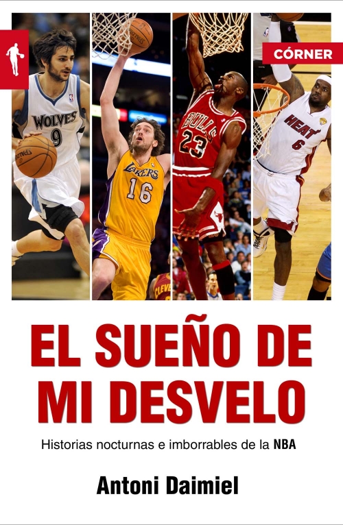 Descargar EL SUEÑO DE MI DESVELO  HISTORIAS DE LA NBA CON NOCTURNIDAD