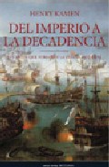 Descargar DEL IMPERIO A LA DECADENCIA  LOS MITOS QUE FORJARON LA ESPAñA MODERNA