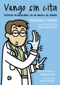 Descargar VENGO SIN CITA  HISTORIAS INCONFESABLES DE UN MEDICO DE FAMILIA